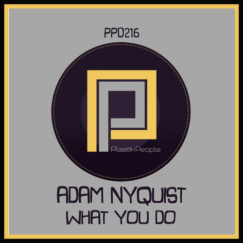 Adam Nyquist - What You Do [PPD216]
